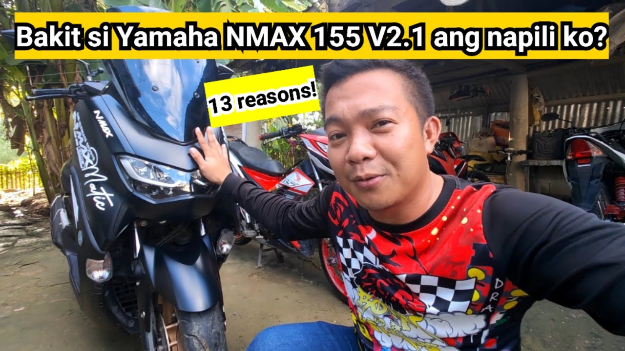 Bakit si YAMAHA NMAX 155 V2.1 2023 ang napili ko? Ibibigay ko sa inyo dito ang 13 reasons..