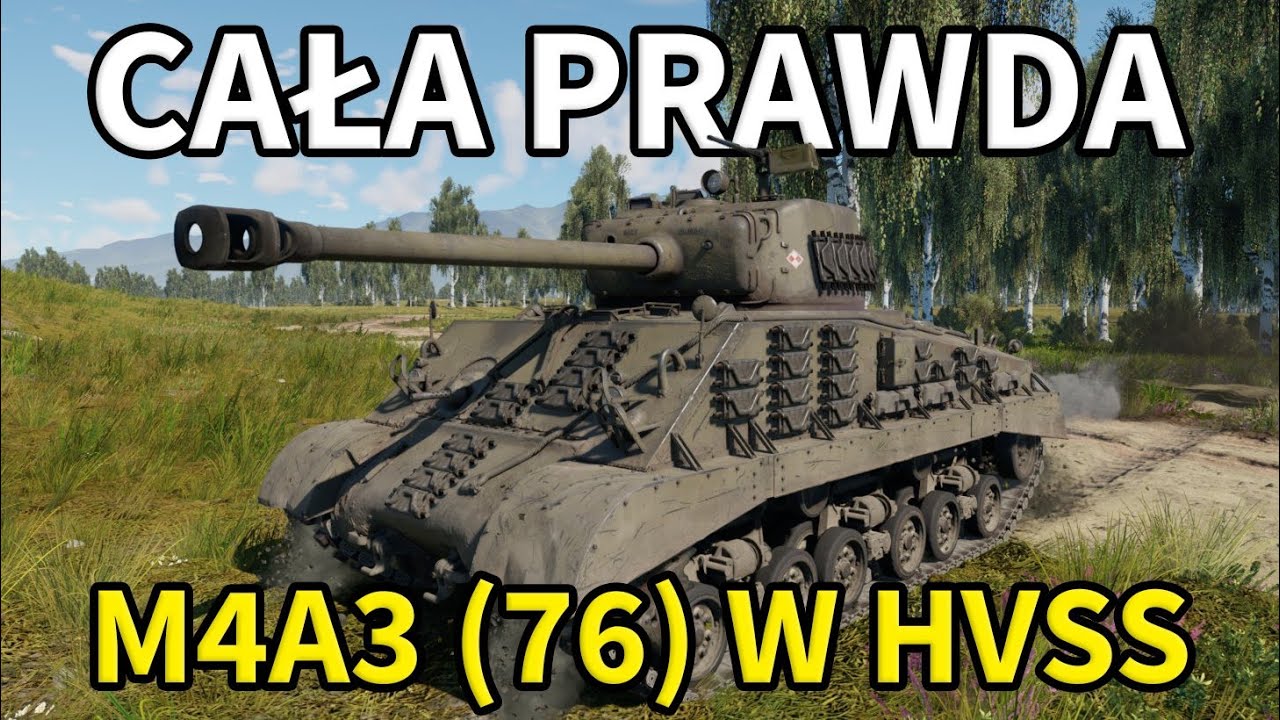 Cała prawda o Sherman M4A3 (76) W | War Thunder Poradnik