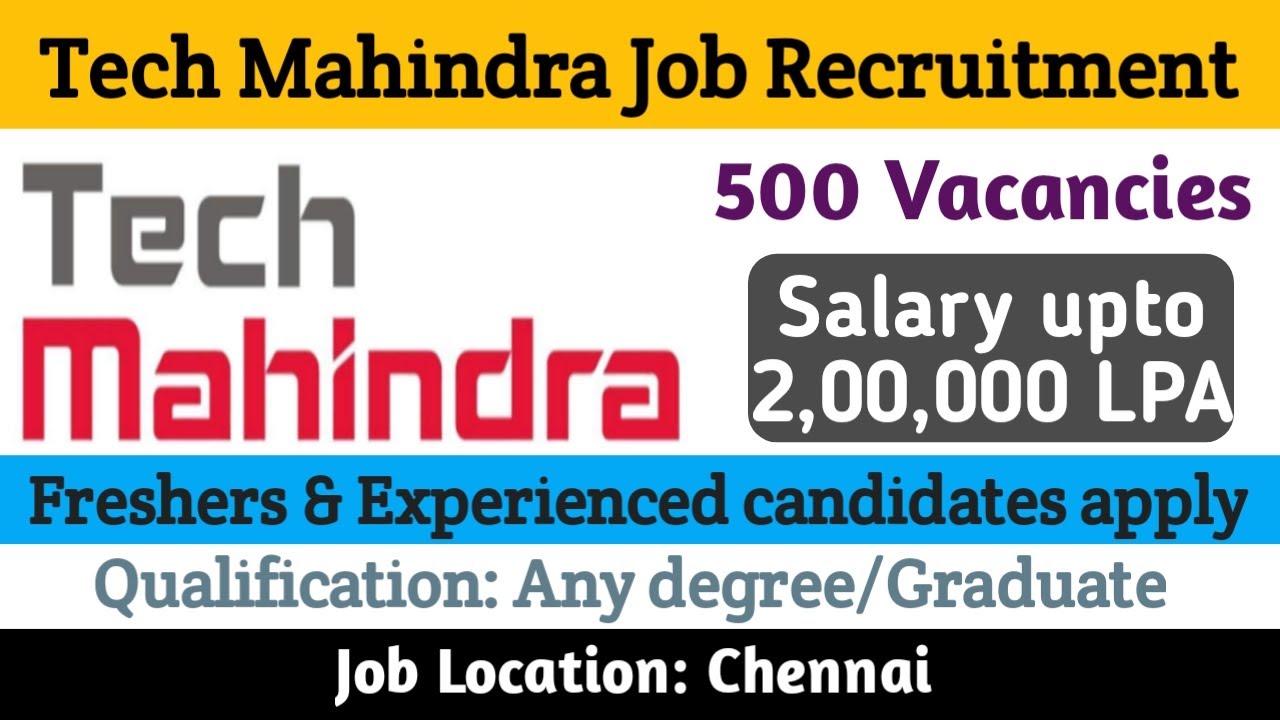 Tech Mahindra&nbsp;Job Recruitment | 500 Job Vacancies | Chennai&nbsp;Job&nbsp;Openings for freshers | Any degree
