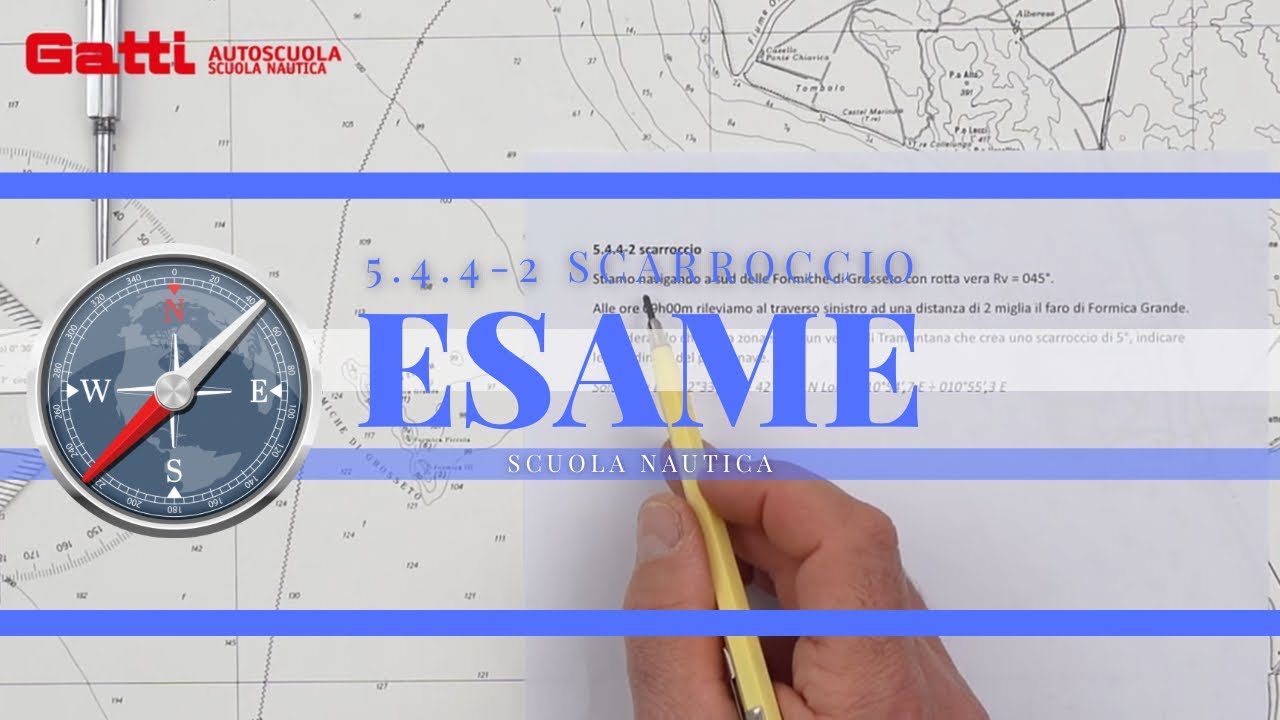 5.4.4-2 SCARROCCIO - ESAME PATENTE NAUTICA 2024 OLTRE LE 12 MIGLIA, NUOVO ESERCIZIO DI CARTEGGIO.