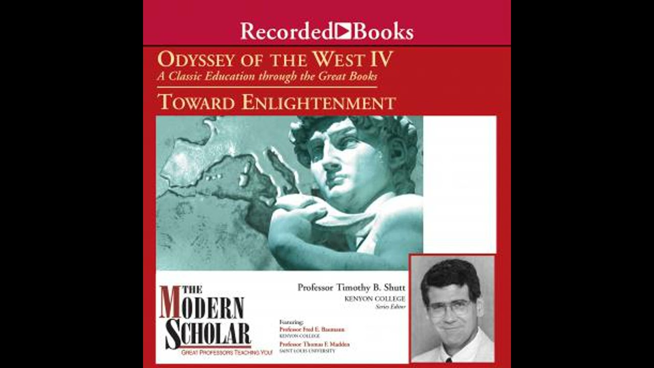 Odyssey of the West IV: A Classic Education through the Great Books: Towards Enlightenment