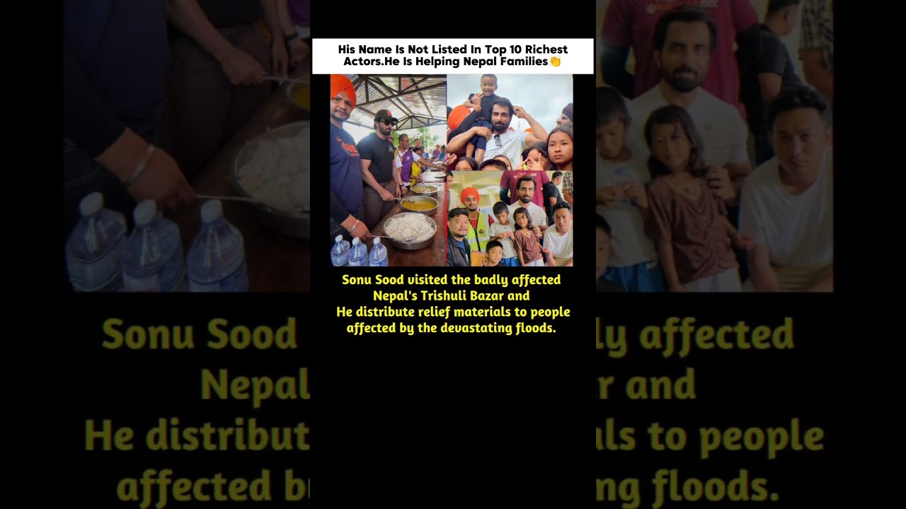 🇳🇵❤️ Sonu Sood Steps Up for Nepal Flood Victims | Real Hero Beyond the Spotlight 🙏