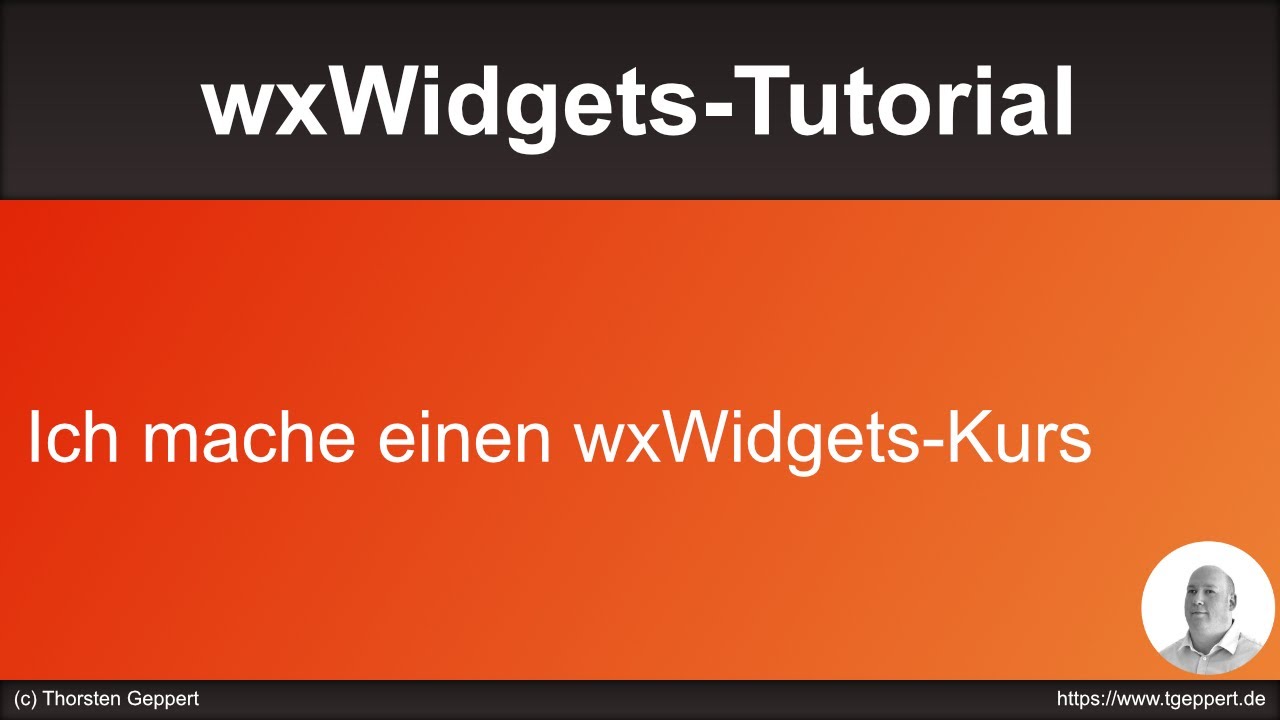 wxWidgets-Tutorial 002: Ich mache einen wxWidgets-Kurs