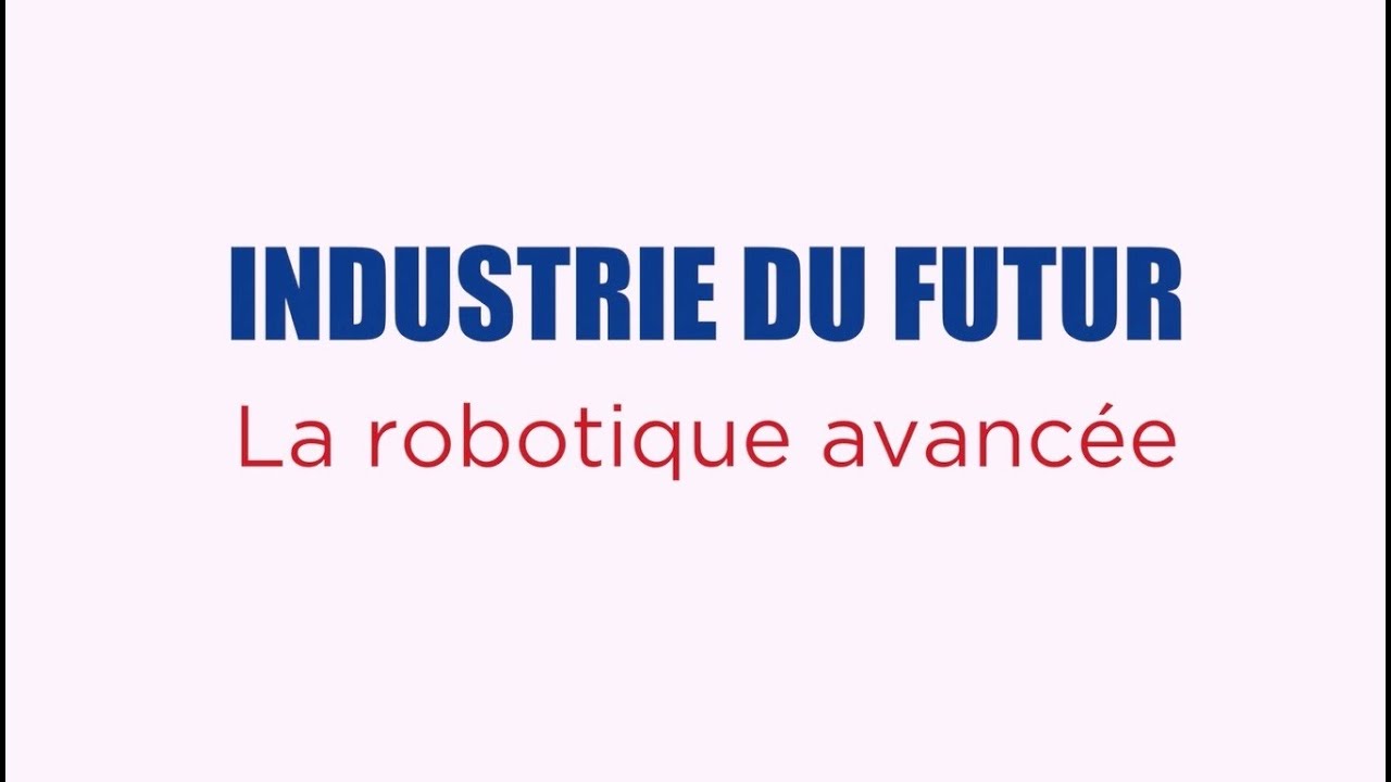 Zoom Techno Industrie du futur : la robotique avancée