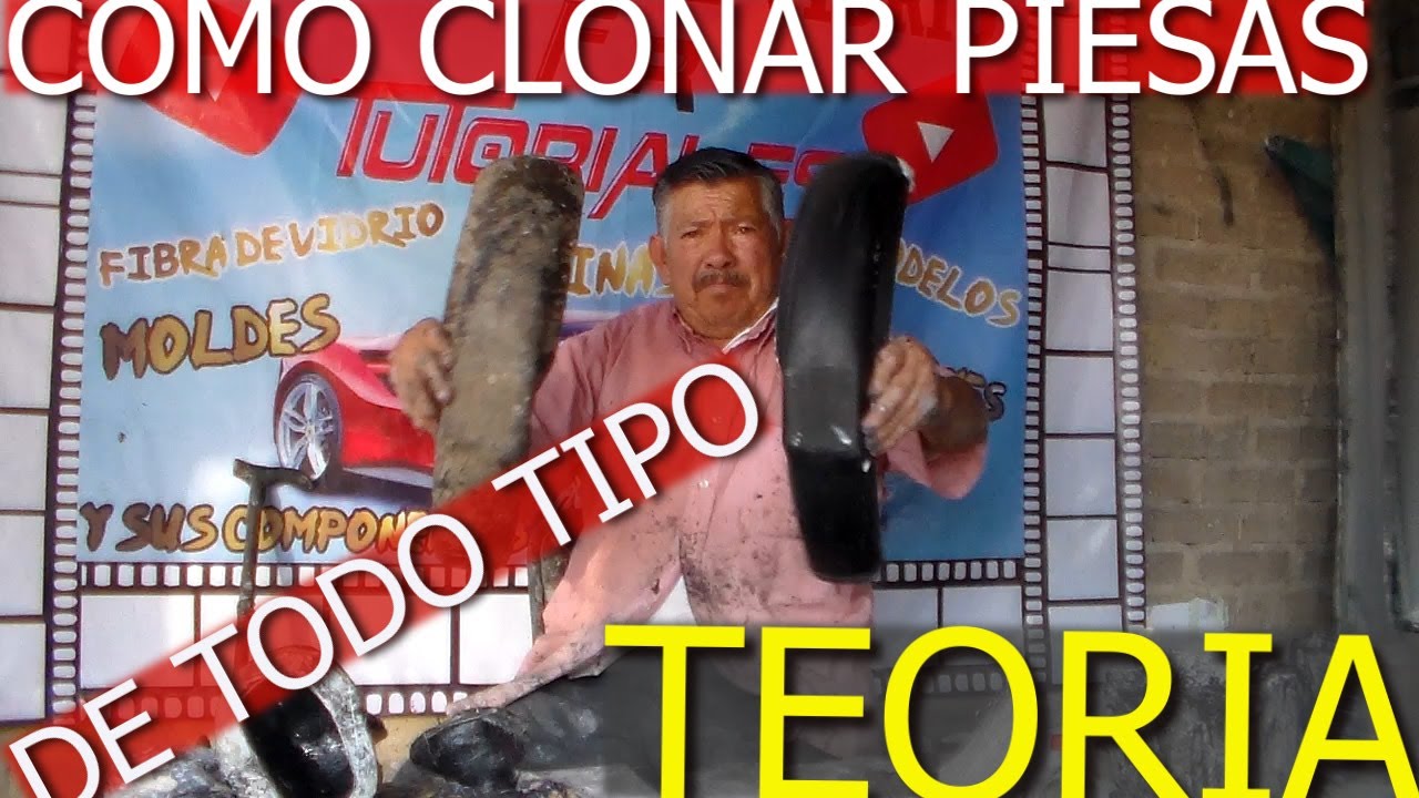 COMO CLONAR CUALKIER PIESA FASILMENTE TEORIA  CON FIBRA DE  VIDRIO