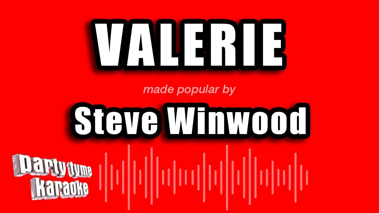 Steve Winwood - Valerie (Karaoke Version)