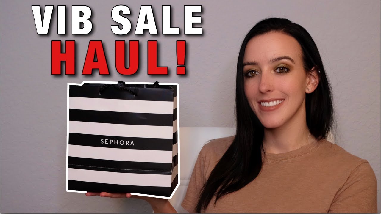 SEPHORA VIB SALE HAUL | APRIL 2021 🛍