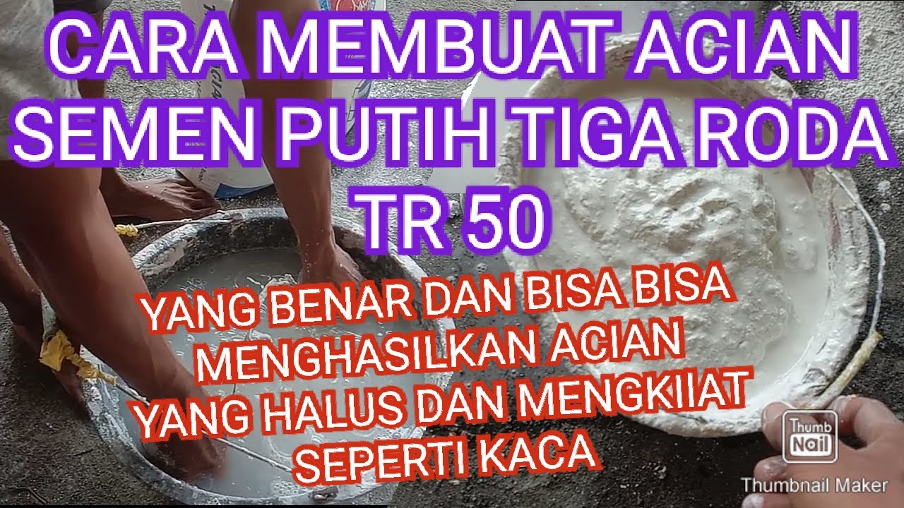 Cara Membuat Acian Semen Putih Tiga Roda TR30 Yang Benar#sementigaroda