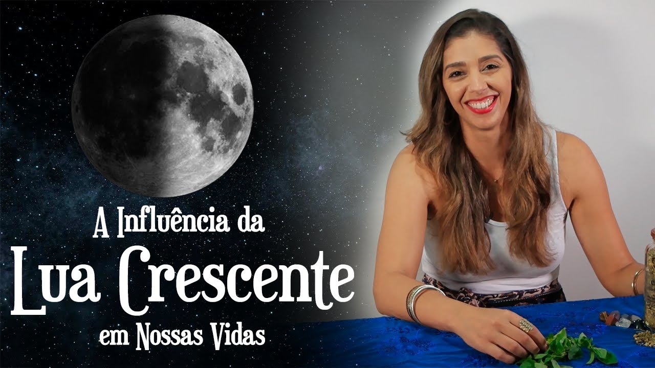 LUA CRESCENTE: A INFLU&Ecirc;NCIA DA LUA EM NOSSAS VIDAS | Andr&eacute;a Assun&ccedil;&atilde;o Oraculista