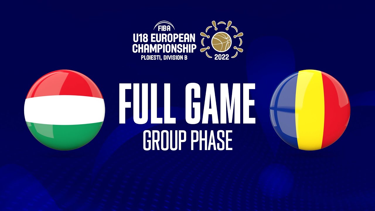 Hungary v Romania | Full Basketball Game | FIBA U18 European Championship 2022 - Division B