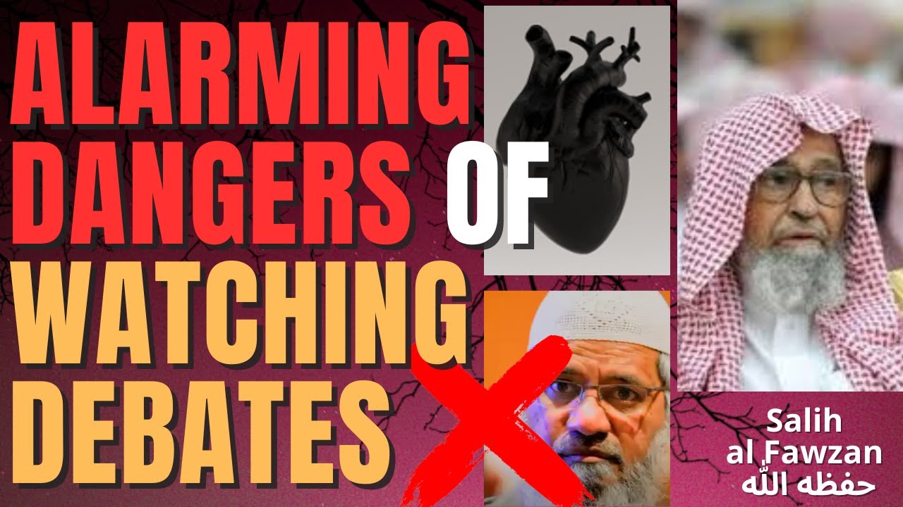 ALARMING DANGERS OF WATCHING DEBATES - Sheikh Salih al Fawzan حفظه الله