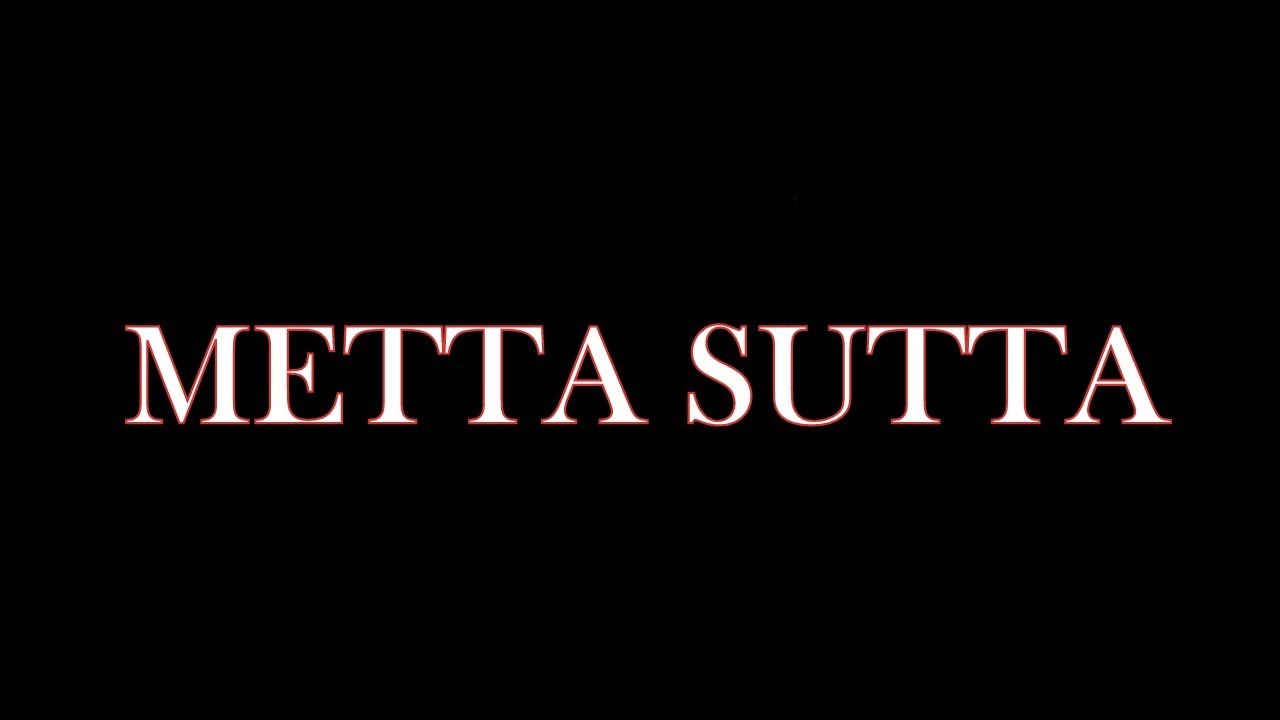 Metta Sutta Can Make You An Arahant