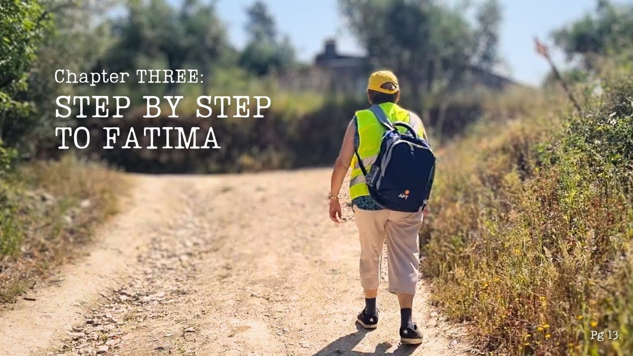 The PILGRIMAGE walk to FATIMA with my 72 year old mother.