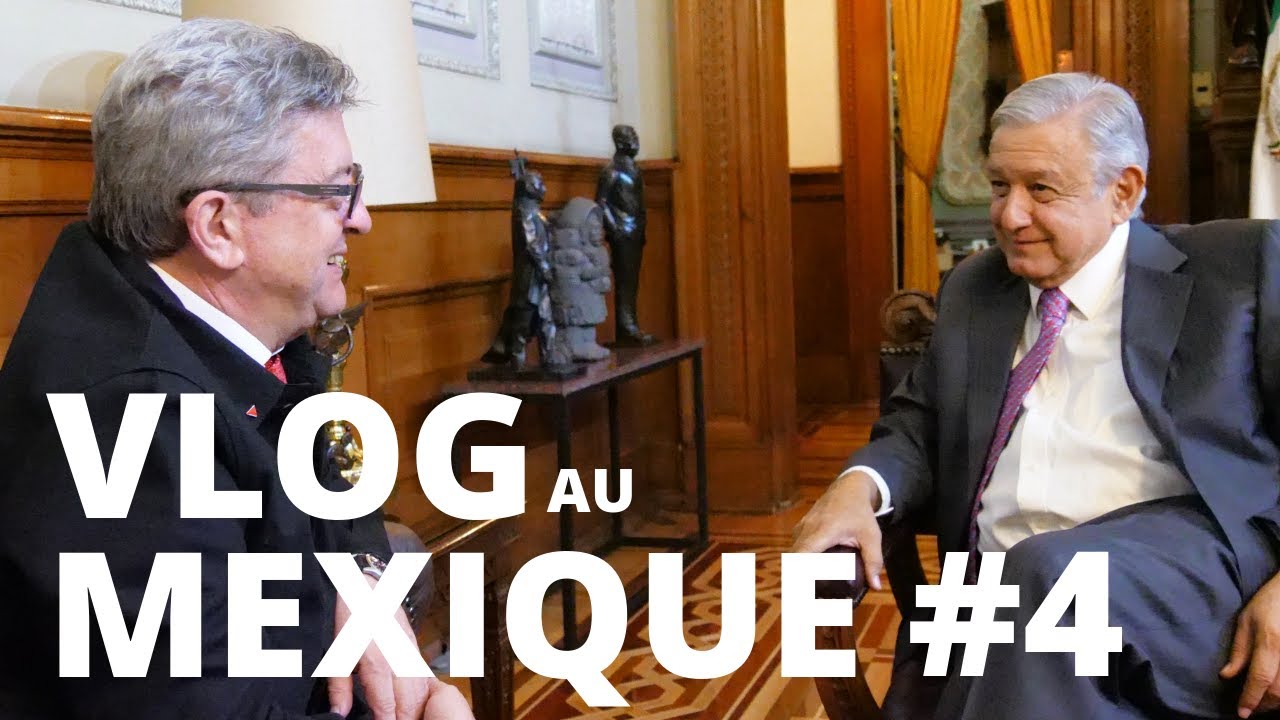 VLOG MEXIQUE #4 : Rencontres avec AMLO, à l'Assemblée nationale et au Sénat
