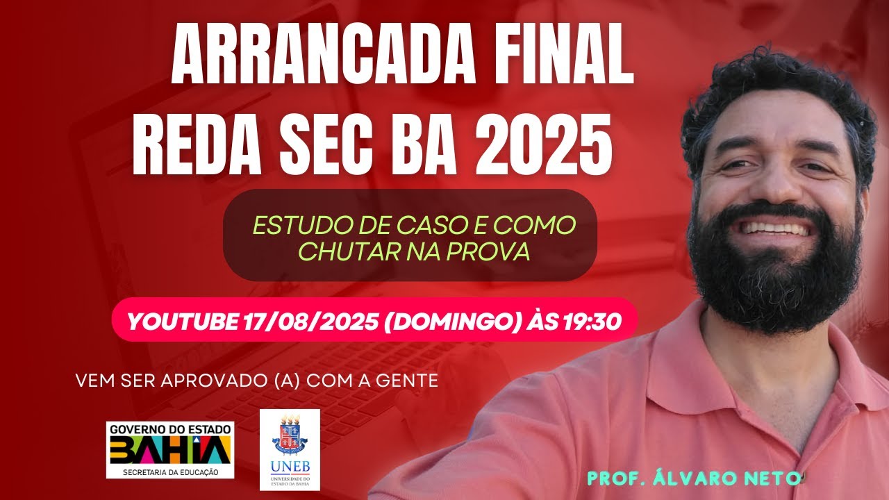 ✅A ARRANCADA FINAL: REDA SEC BA 2025 - Dicas e Macetes para sua aprovação ✍️🚀🚀