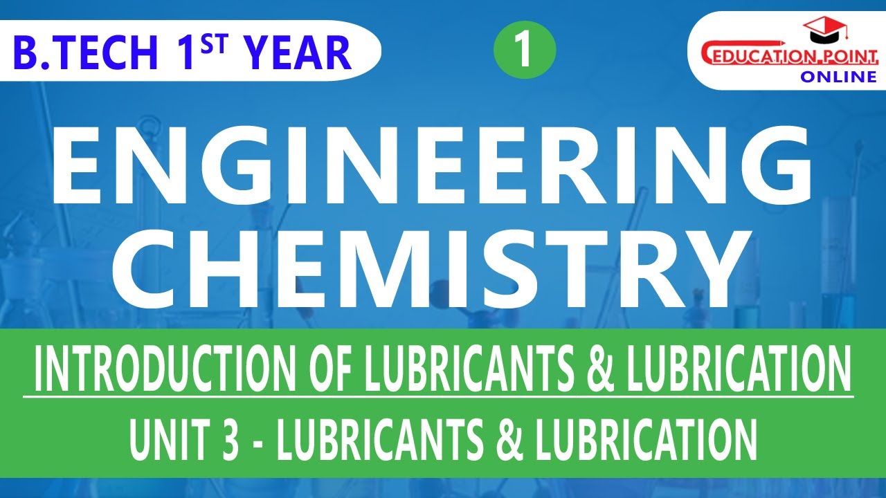 Lubricants and Lubrication Basics | Engineering Chemistry | B.Tech 1st Year