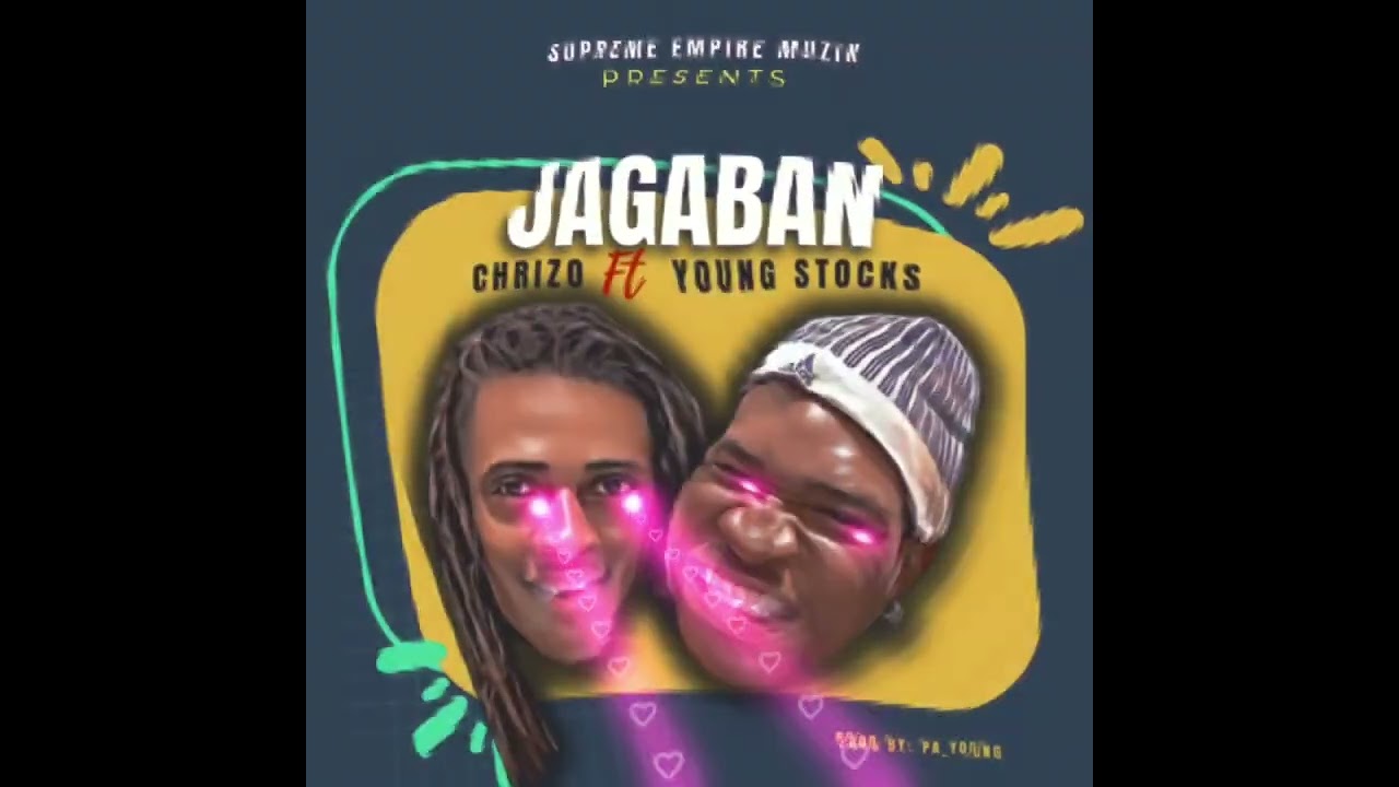 Jagaban_(Chrizo ft Young Stocks)_Official_Audio