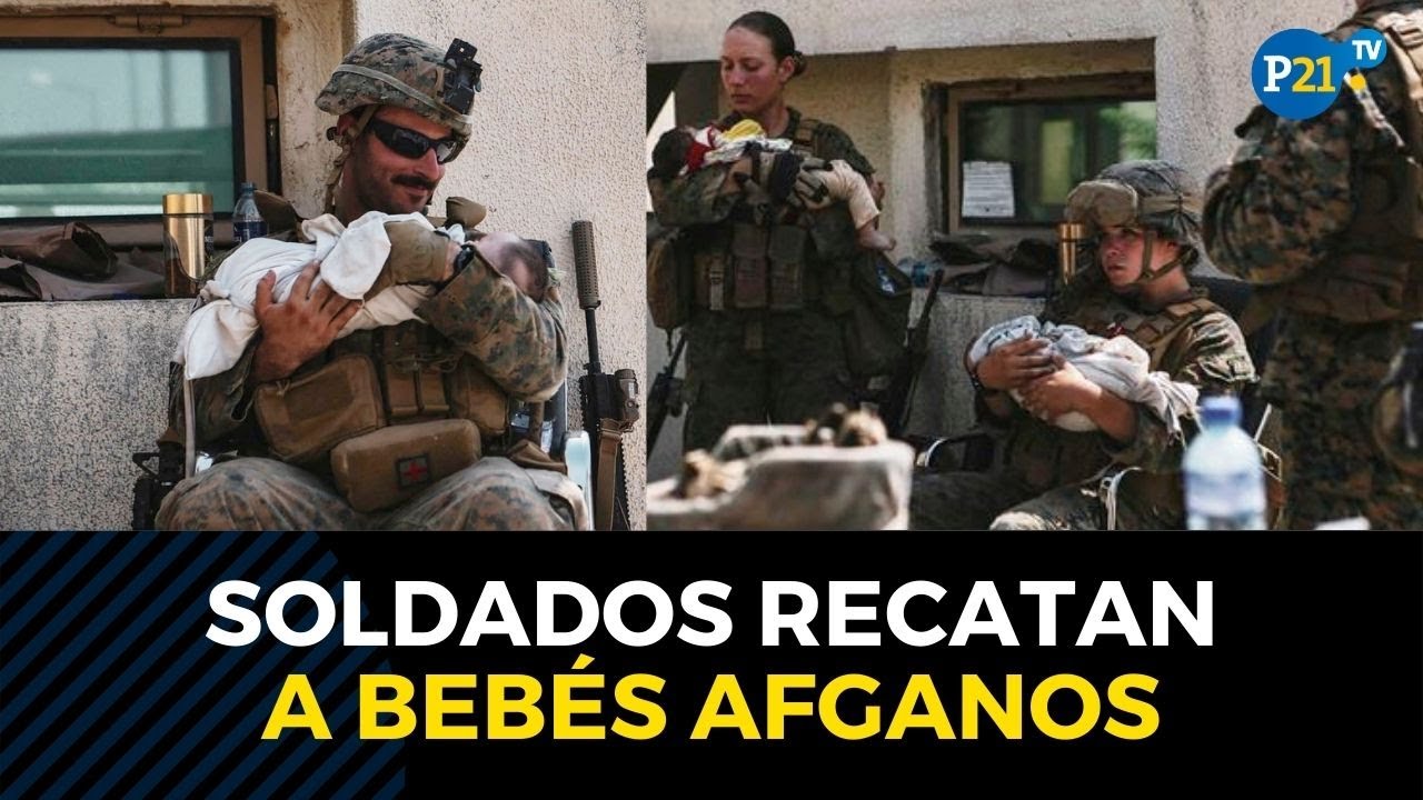 AFGANISTÁN: Soldados recatan a bebés afganos en medio del caos en Kabul