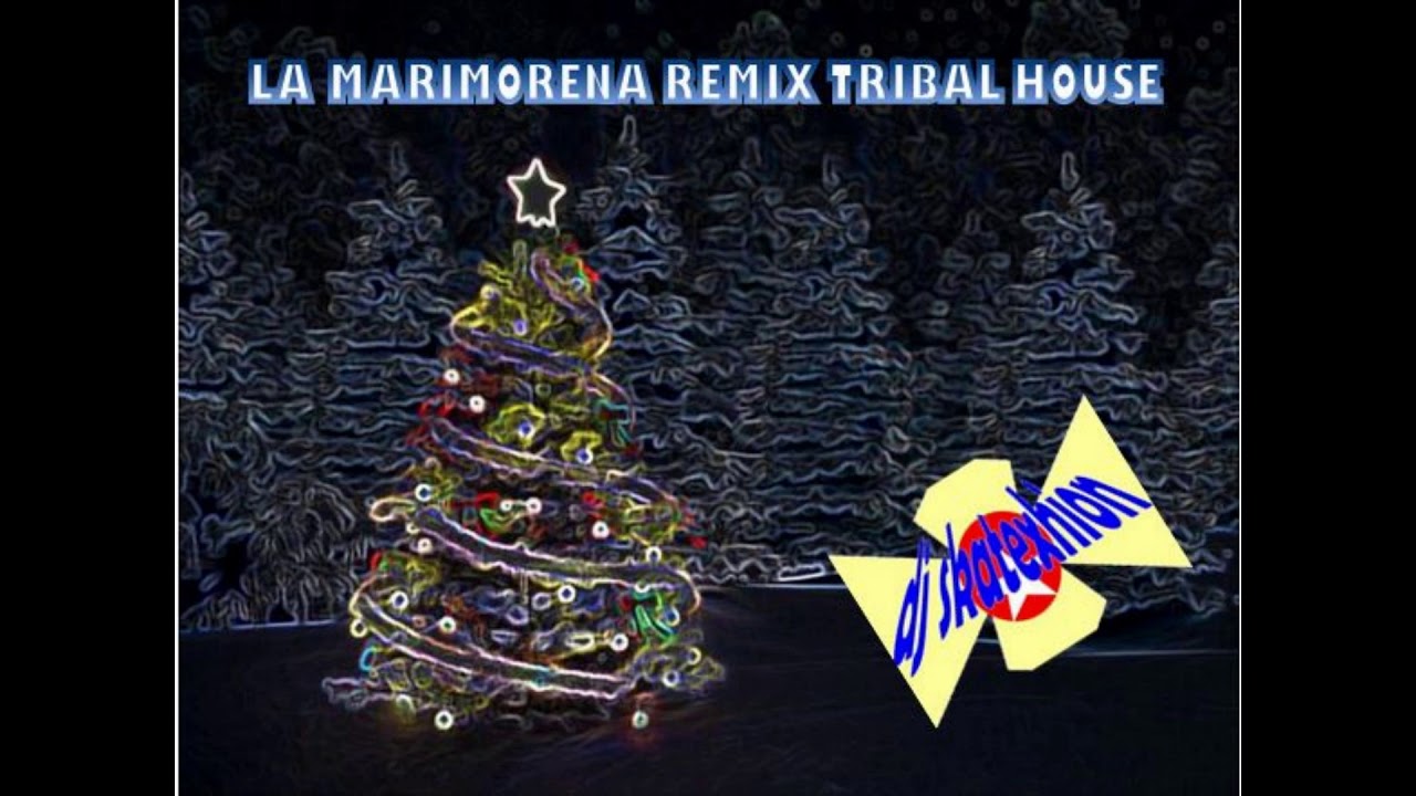 La Marimorena Remix Tribal House Navideño