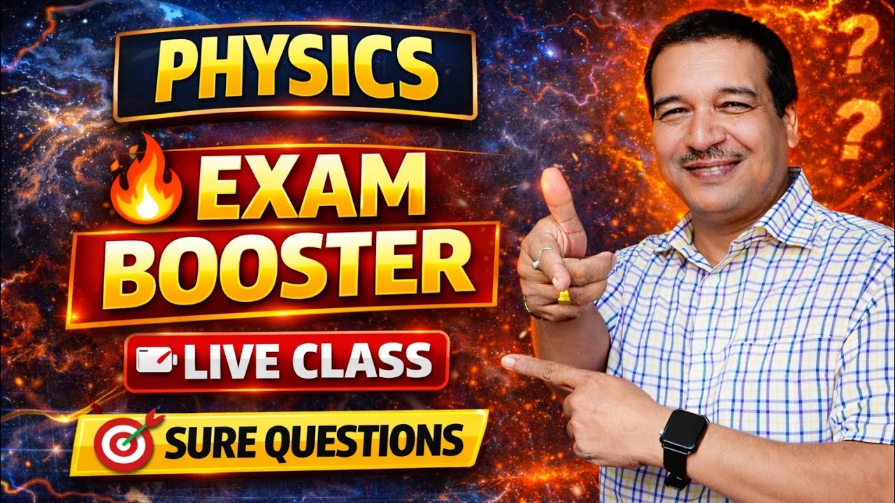 PHYSICS🔥 EXAM BOOSTER🎥 LIVE CLASS🎯 Sure Questions