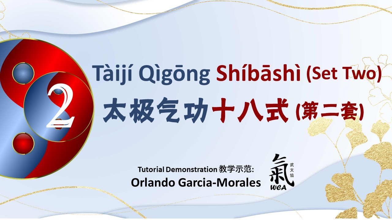 Taiji Qigong Shibashi (Set Two) / 太极气功十八式 (第二套) [Tutorial Demo by Orlando Garcia-Morales]