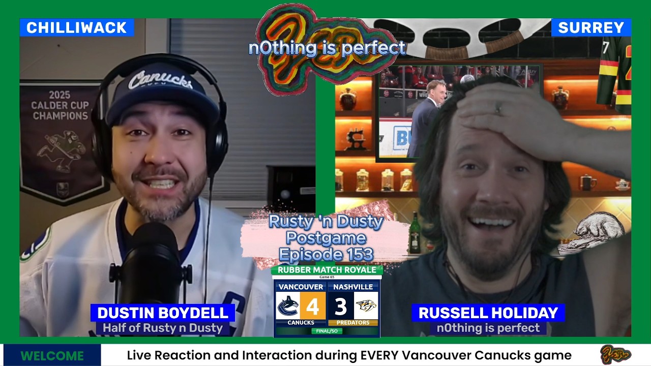 Canucks vs Predators Postgame | Nashville, I AM YOUR FATHER | Rusty 'n Dusty Show | Episode 153