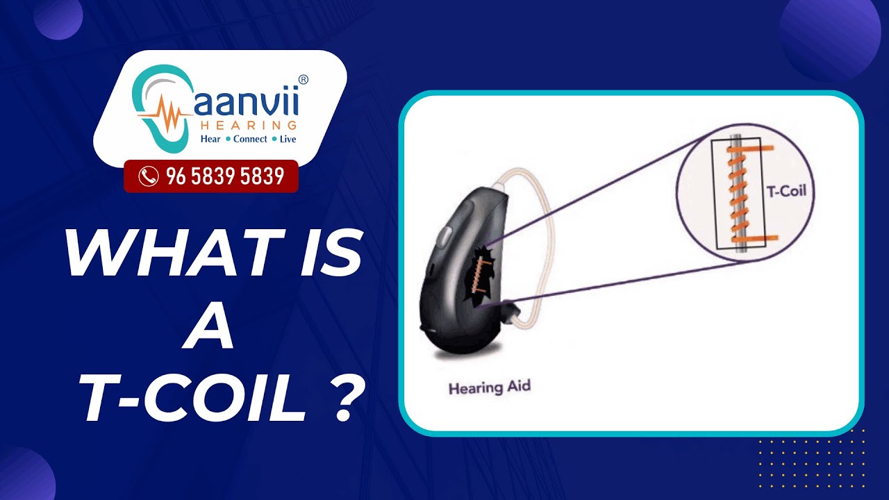 What is a Telecoil? | Aanvii Hearing