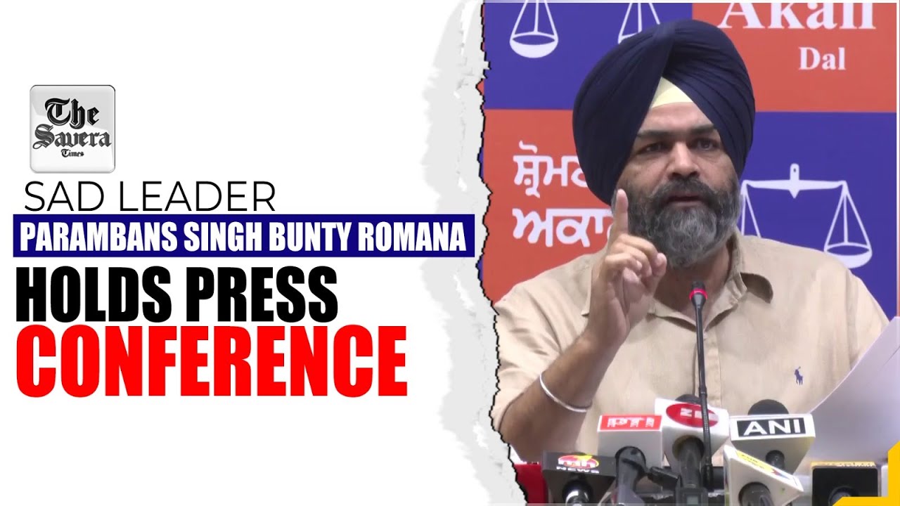 SAD leader Parambans Singh Bunty Romana holds press conference