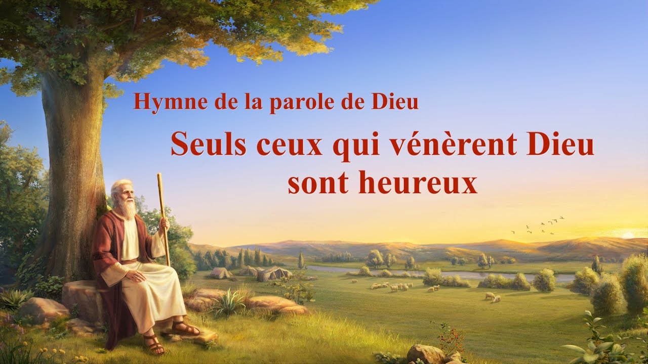 Musique chrétienne en français « Seuls ceux qui vénèrent Dieu sont heureux »