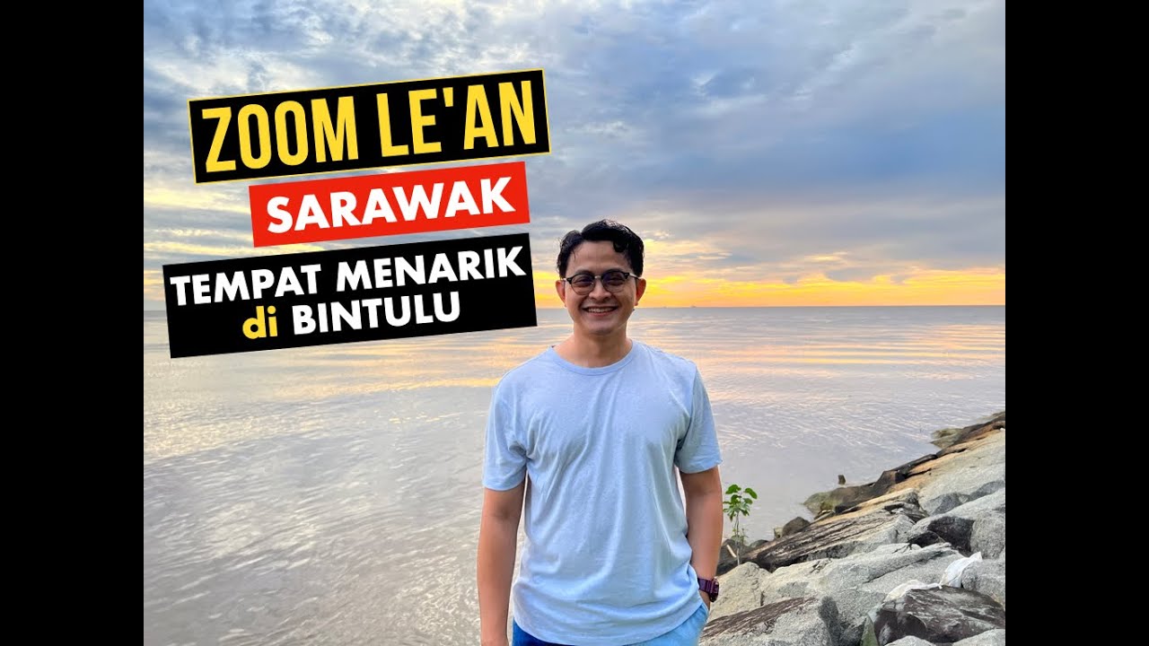 TEMPAT MENARIK di BINTULU, SARAWAK