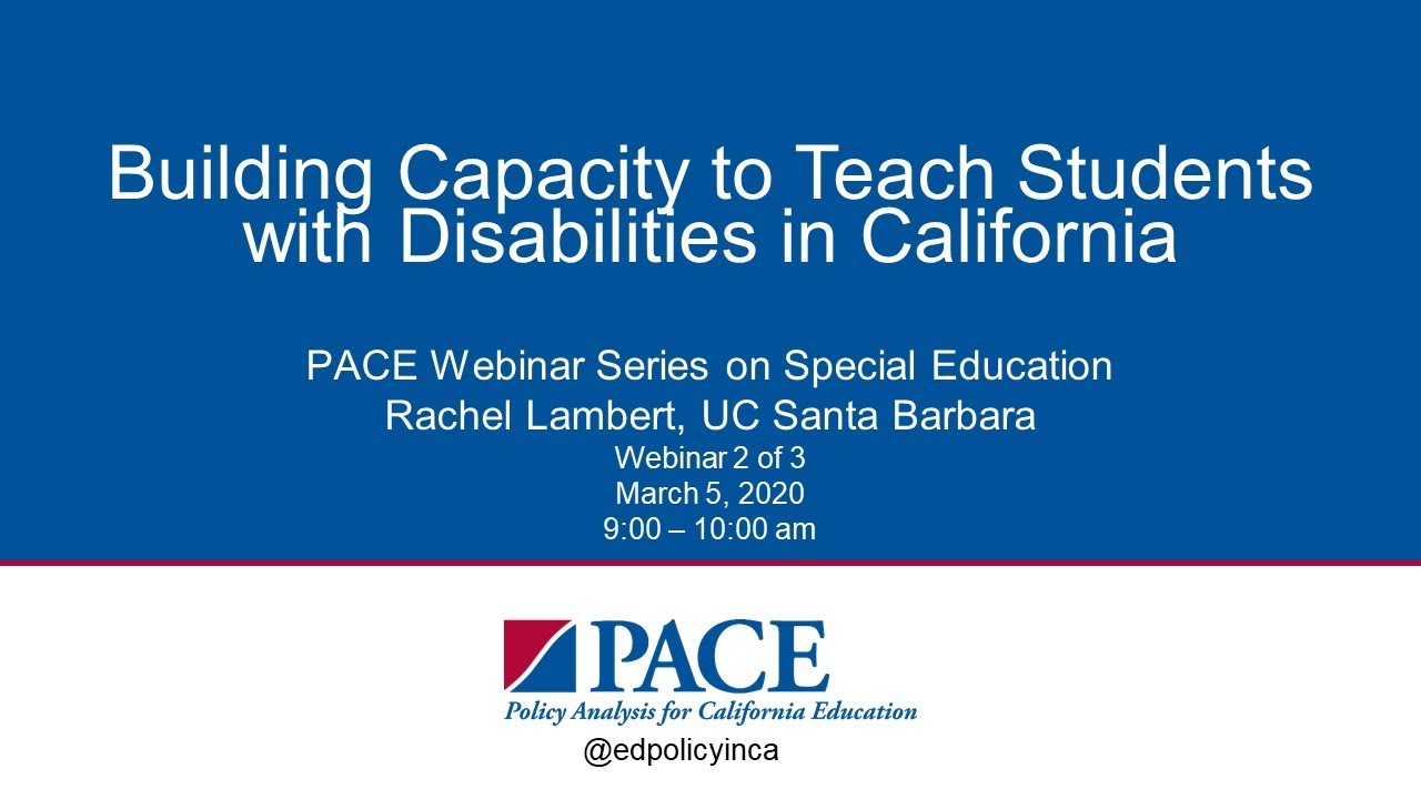 PACE | Rachel Lambert on Building Educator Capacity to Teach Students with Disabilities in CA