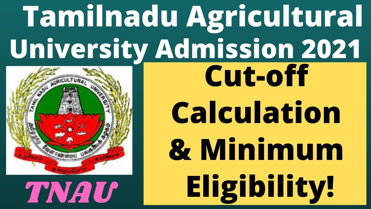 Cut-Off Calculation for TN Agricultural University Admission 2021| TNAU|Minimum Eligibility|Tamil BR
