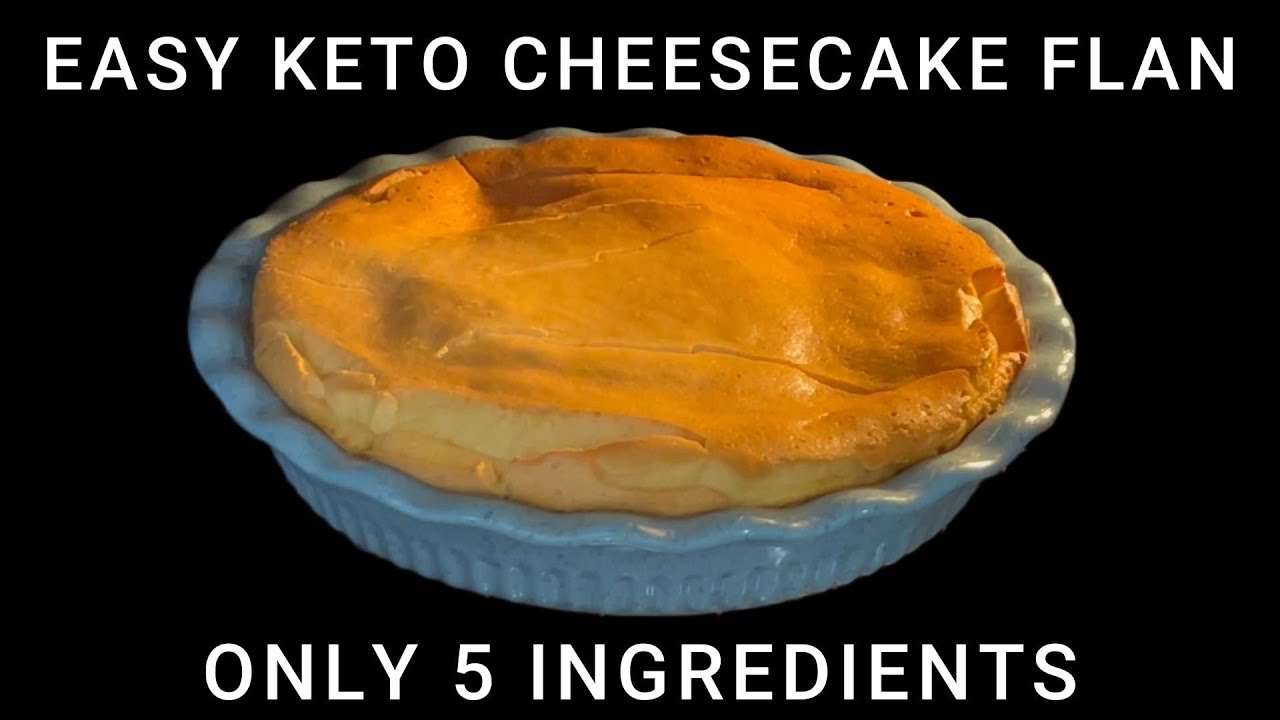 EASY Keto Cheesecake Flan  2024
