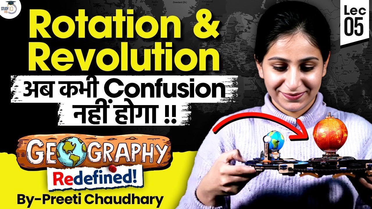 UPSC 2025 | Complete UPSC Geography Lectures | Rotation & Revolution Lec #5