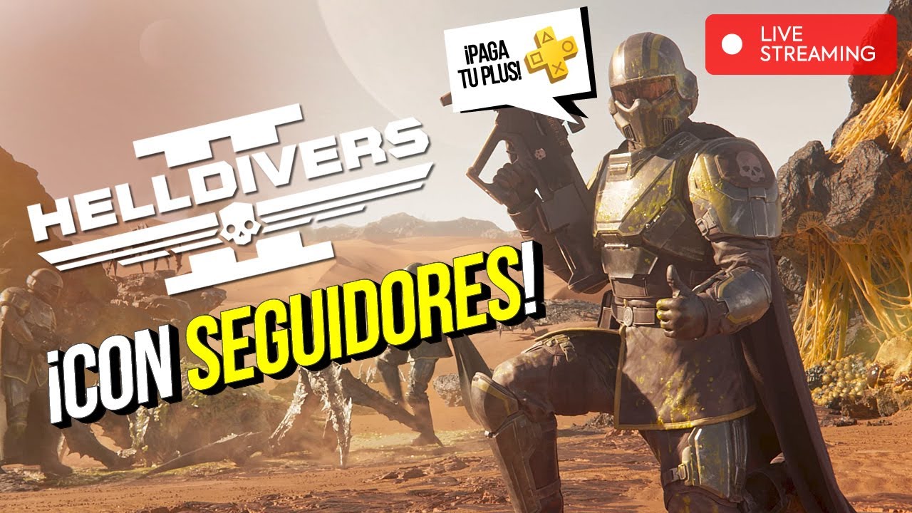 ¡Ya tengo Plus! ¡Vuelven las partidas de HELLDIVERS 2 CON SEGUIDORES DEL CANAL! | JuniorParallax