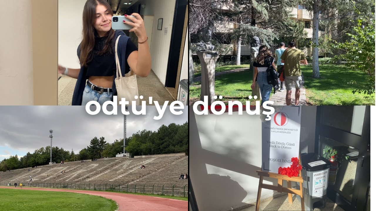 odtü'ye dönüş: yurda yerleşme, kampüs, topluluk 🌸