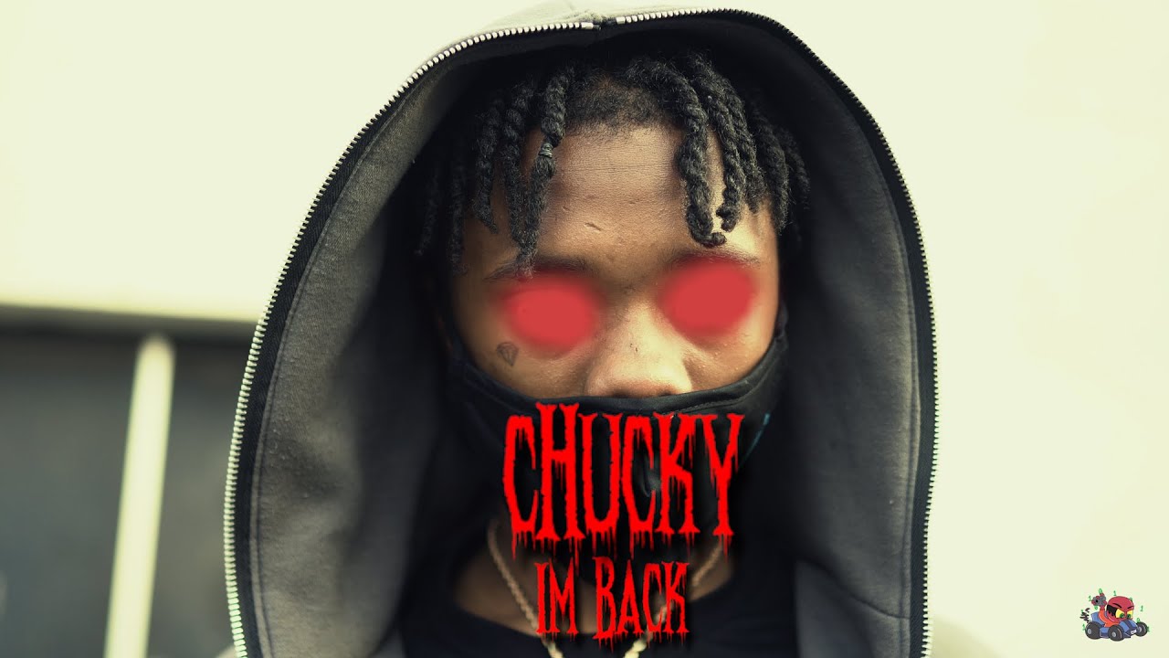 Chucky - IM BACK (shot by @RARIDIGITAL)