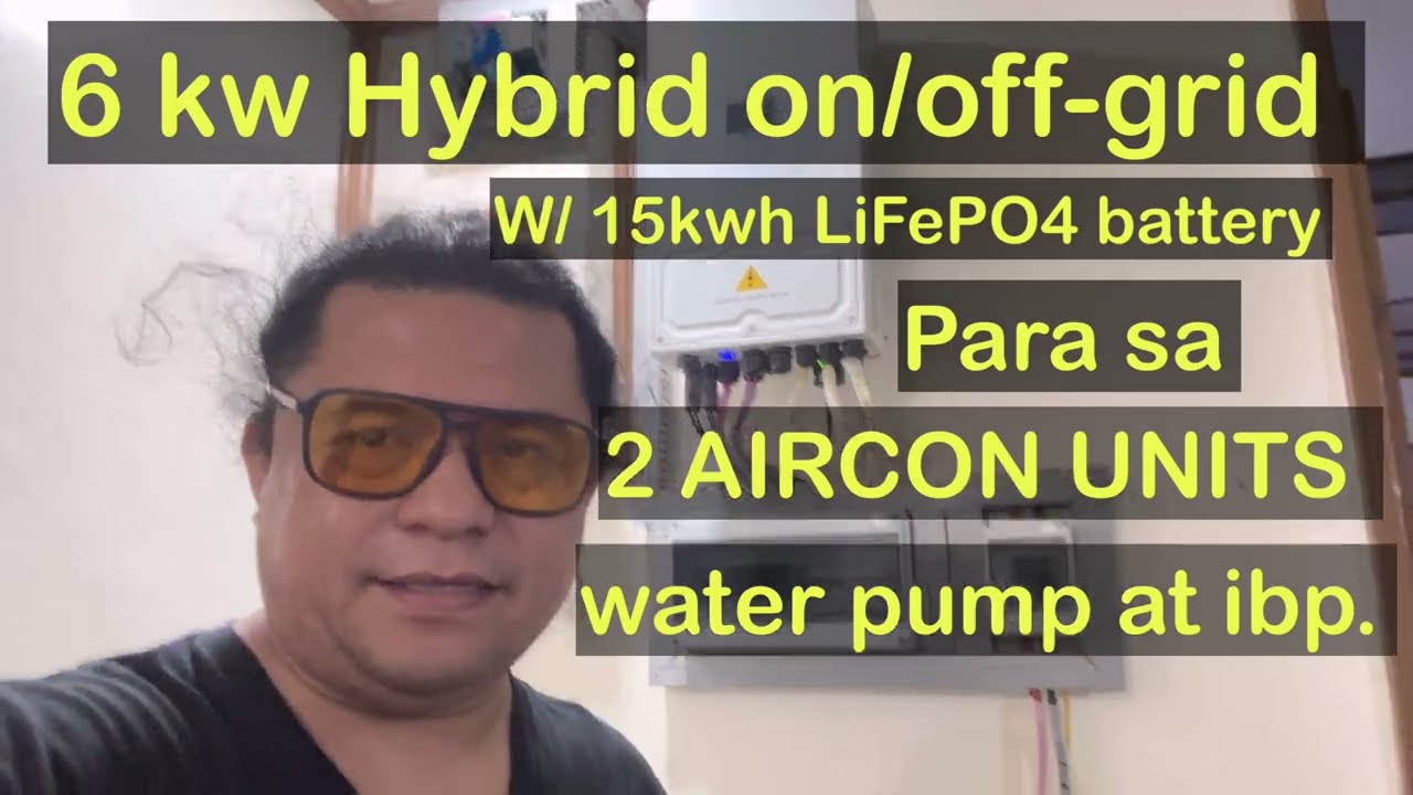 6kw Hybrid on/off w/ 15kwh Battery | Para 2 Aircon units, water pump, ilaw at iba pa.