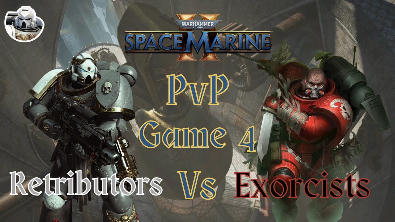Space Marine 2 PvP | Retributors vs Exorcists | Game 4