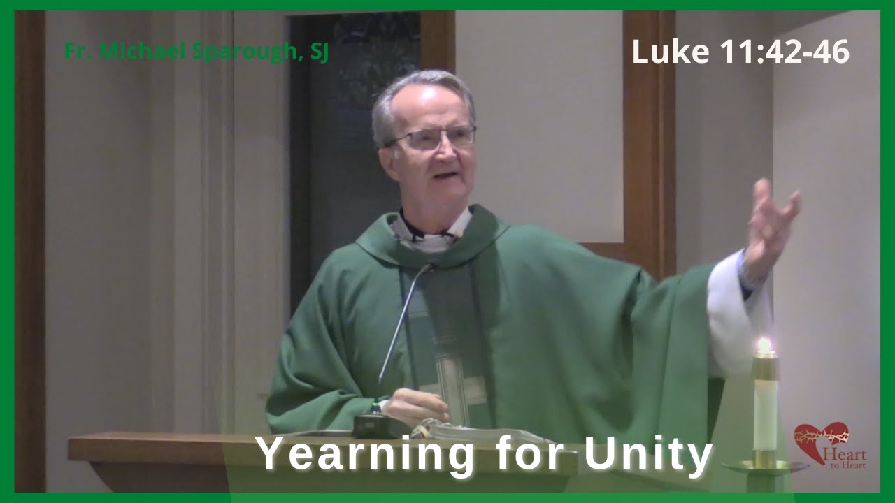 Homily - Yearning for Unity [Luke 