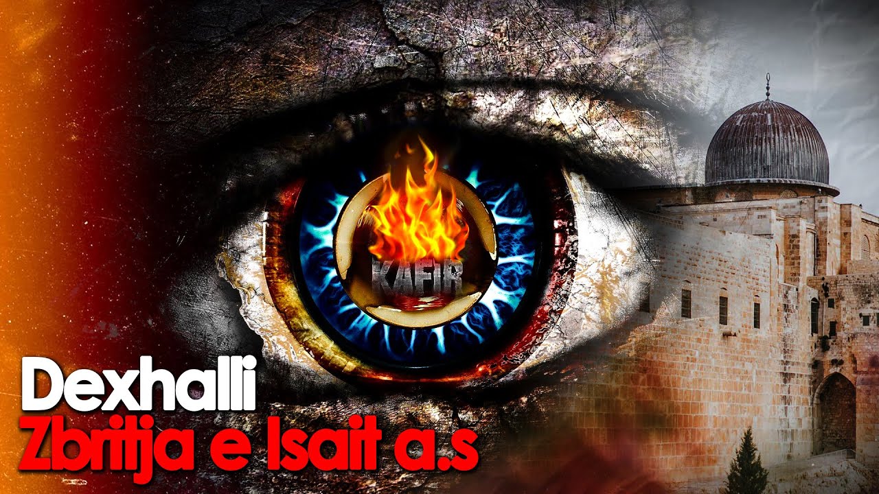 Dexhalli - Zbritja e Profetit Isa a.s ( Jezus ) Pjesa e Trete
