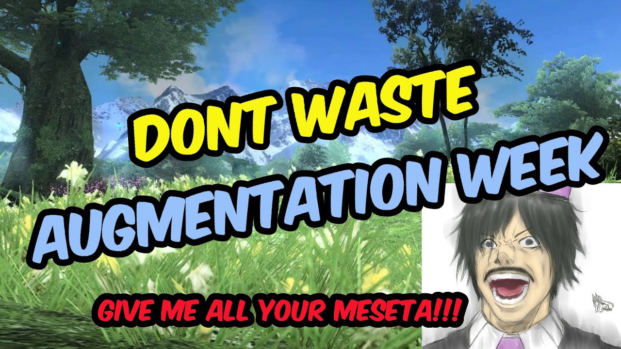 [PSO2] Augment Week Recommendations