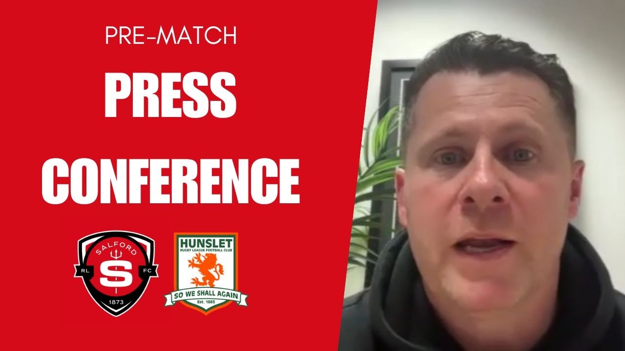 Mike Grady's pre-match press conference | Salford RLFC vs Hunslet RLFC