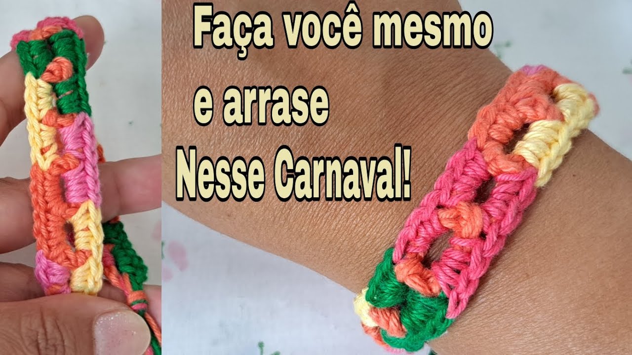 Pulseira em crochê para você arrasar no Carnaval!