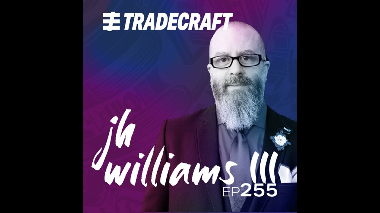 EPISODE 255 JH WILLIAMS III