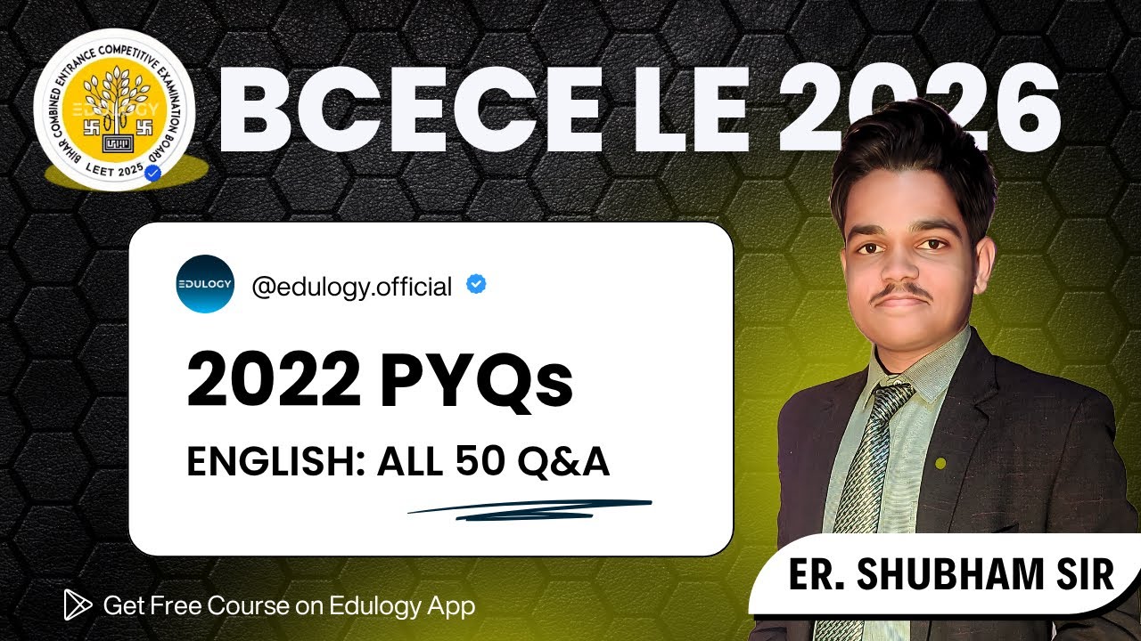 BCECE LE 2022 English PYQs | All 50 Questions with Explanations🔥#shubhamsirlive #bcecele2025