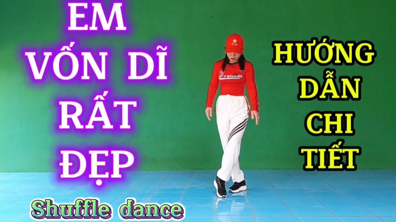 Hướng dẫn nhảy EM VỐN DĨ RẤT XINH ĐẸP/Shuffle dance/BĐ Nguyễn Hiền