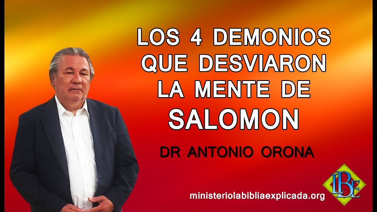 LOS 4 DEMONIOS QUE DESVIARON LA MENTE DE SALOMON - 1 HR