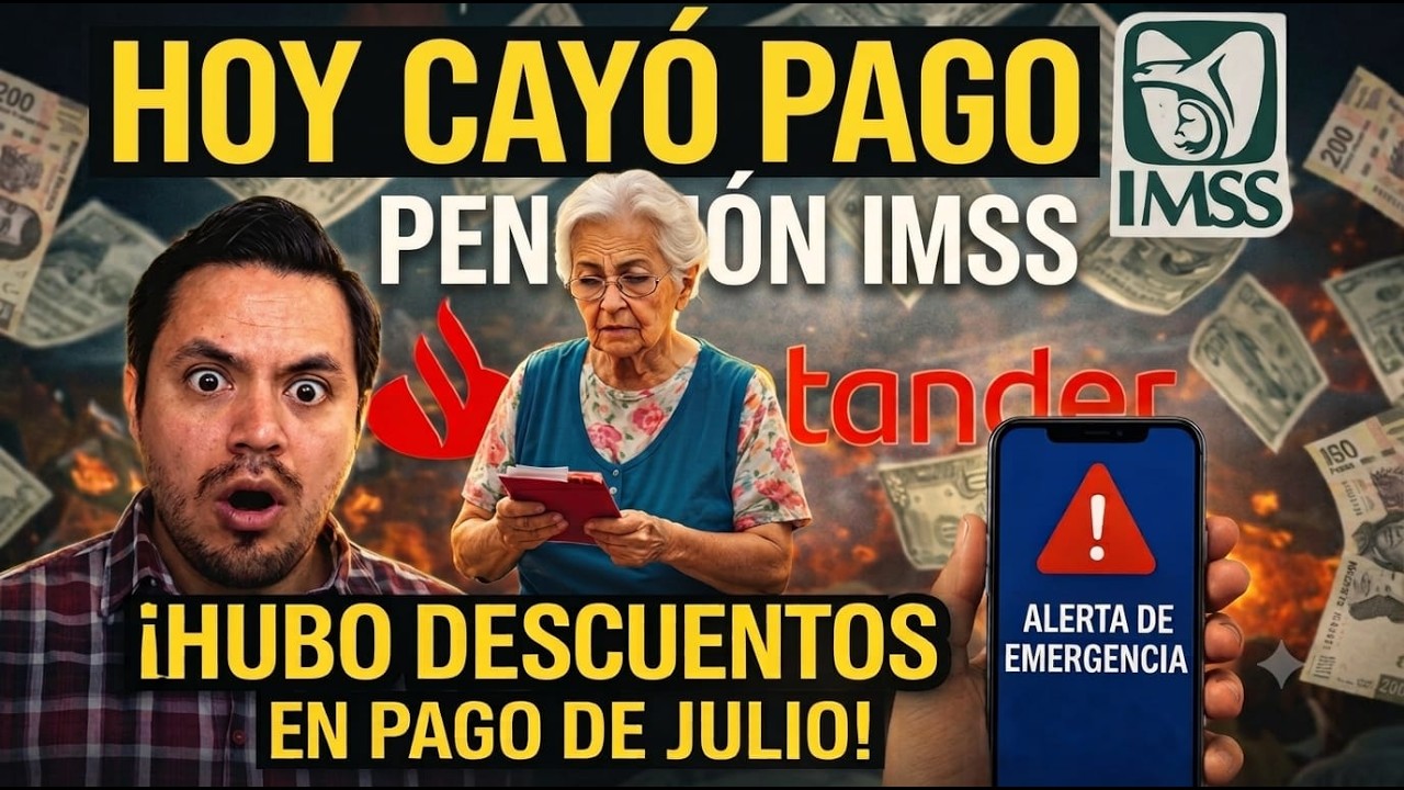 YA PAGARON PENSION IMSS JULIO🤑PERO LES LLEG&Oacute; MENOS DINERO A MUCHOS &iquest;POR QU&Eacute;?💥