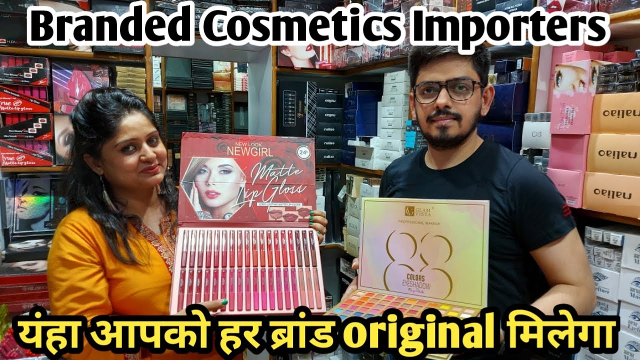 Branded Cosmetic का बड़ा Importer Original Beauty Product के साथ! Branded Cosmetic Wholesale Market